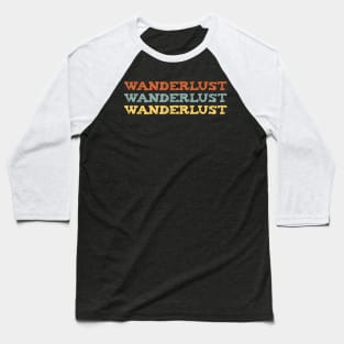 WANDERLUST Retro design Baseball T-Shirt